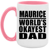Maurice World's Okayest Dad - 15oz Accent Mug Pink