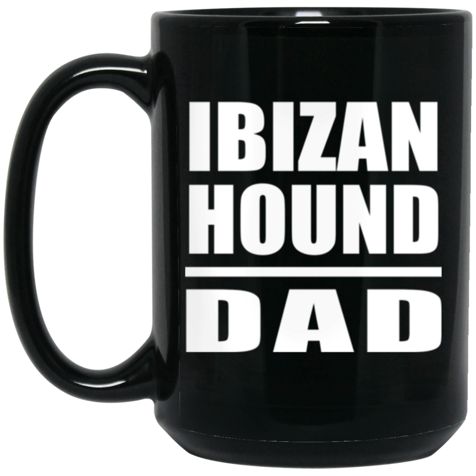 Ibizan Hound Dad - 15oz Coffee Mug Black