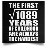 33rd Birthday Square Root of 1089 Years of Childhood - Poster Square