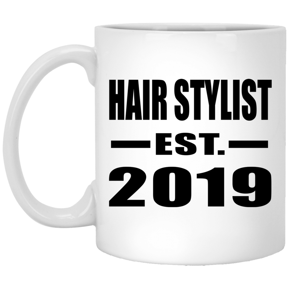 Hair Stylist Established EST. 2019 - 11oz Coffee Mug