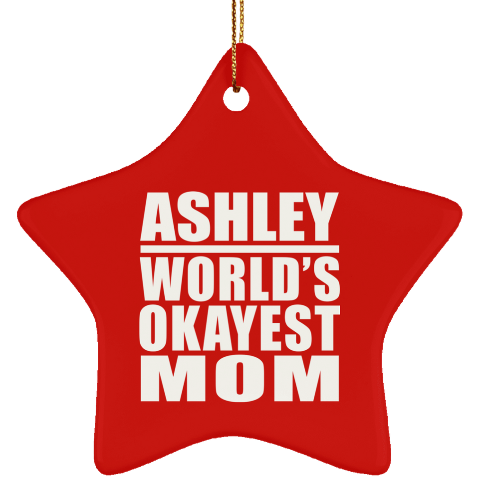 Ashley World's Okayest Mom - Star Ornament