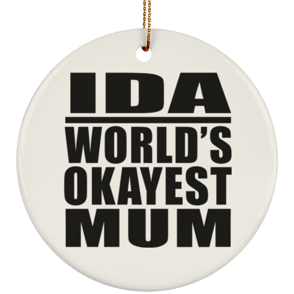 Ida World's Okayest Mum - Circle Ornament