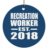 Recreation Worker Established EST. 2018 - Circle Ornament