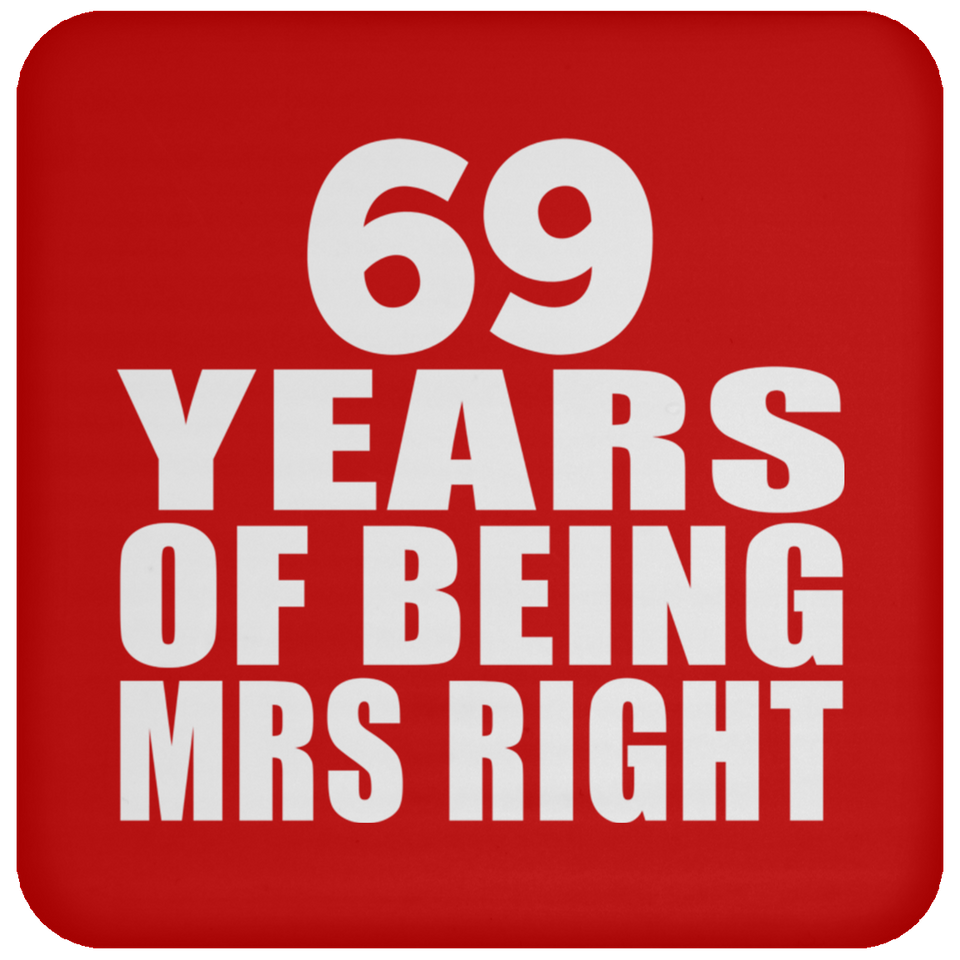 69th Anniversary 69 Years Of Being Mrs Right - Drink Coaster