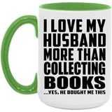 I Love My Husband More Than Collecting Books - 15oz Accent Mug Green