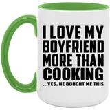 I Love My Boyfriend More Than Cooking - 15oz Accent Mug Green