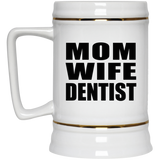 Mom Wife Dentist - Beer Stein