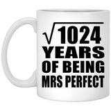 32nd Anniversary Square Root of 1024 Years of Mrs Perfect - 11oz Coffee Mug