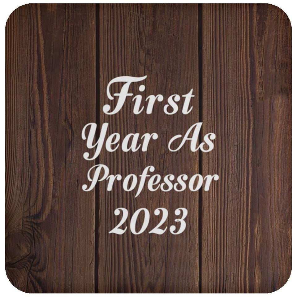 First Year As Professor 2023 - Drink Coaster D