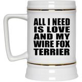 All I Need Is Love And My Wire Fox Terrier - Beer Stein