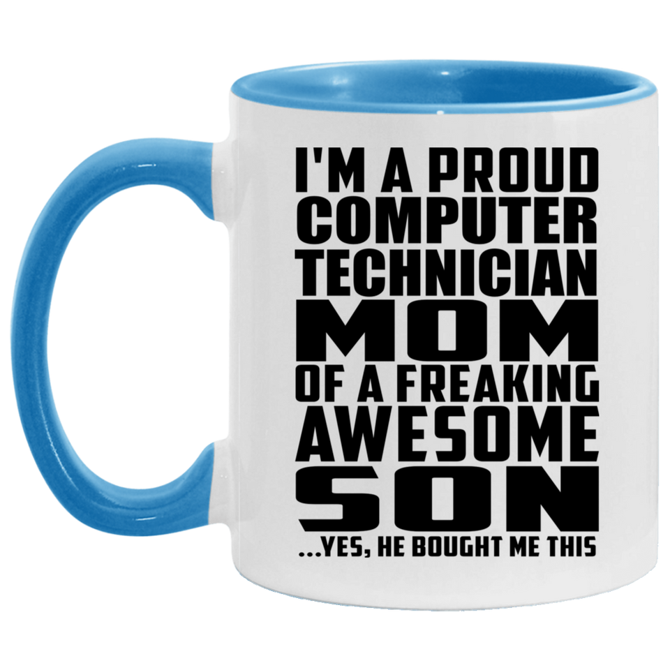 Proud Computer Technician Mom Of Awesome Son - 11oz Accent Mug Blue
