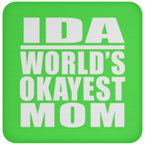 Ida World's Okayest Mom - Drink Coaster