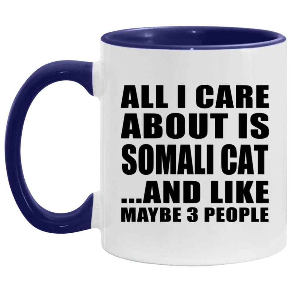 All I Care About Is Somali Cat - 11oz Accent Mug Purple