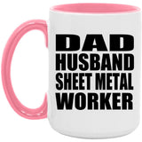Dad Husband Sheet Metal Worker - 15oz Accent Mug Pink