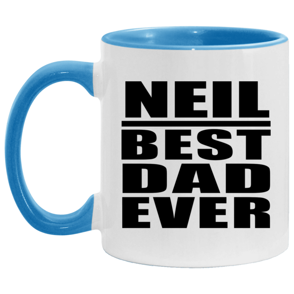 Neil Best Dad Ever - 11oz Accent Mug Blue