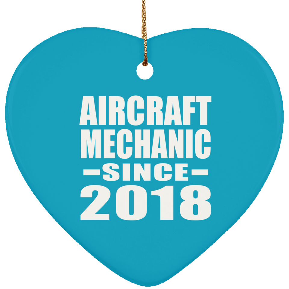 Aircraft Mechanic Since 2018 - Heart Ornament