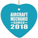 Aircraft Mechanic Since 2018 - Heart Ornament