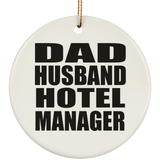 Dad Husband Hotel Manager - Circle Ornament