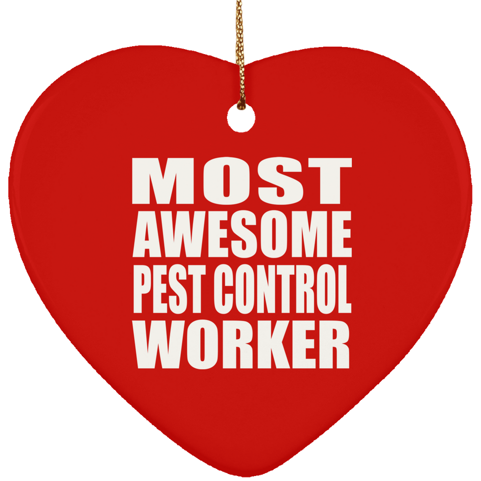 Most Awesome Pest Control Worker - Heart Ornament