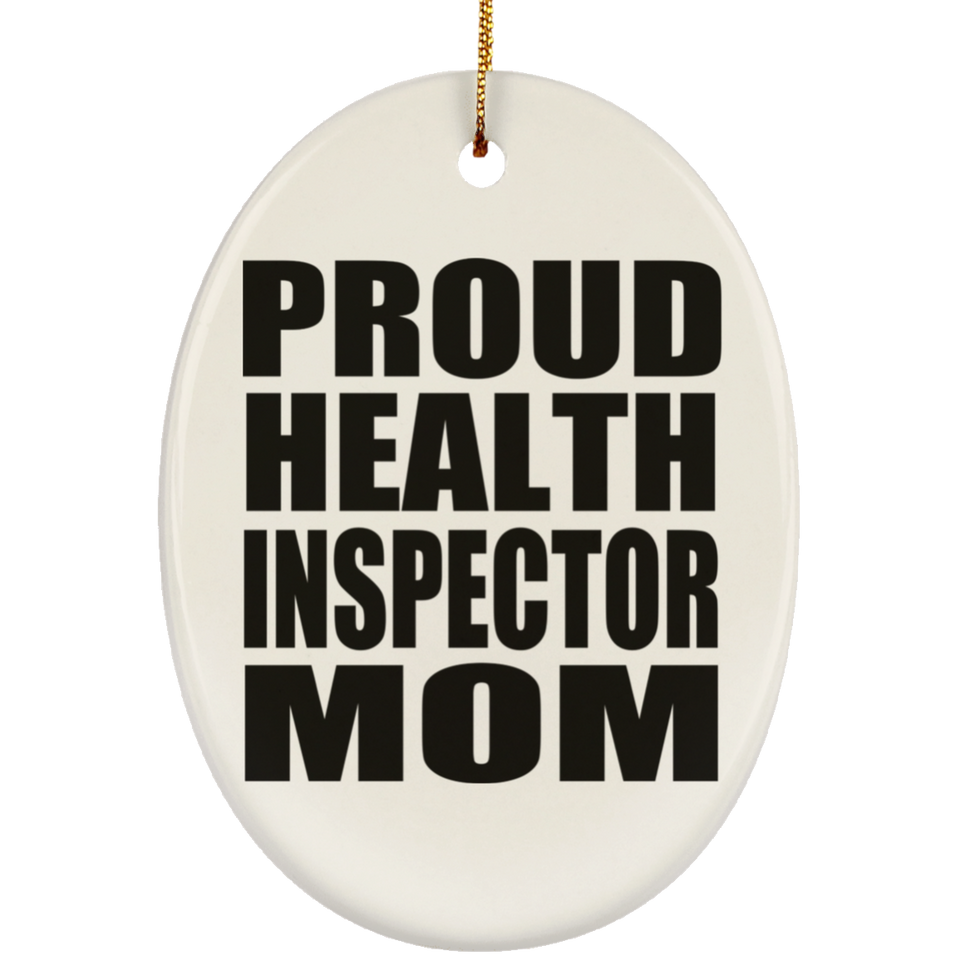 Proud Health Inspector Mom - Oval Ornament