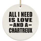 All I Need Is Love And A Chartreux - Circle Ornament