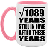 33rd Anniversary Square Root of 1089 Years Still In Love - 15oz Accent Mug Pink