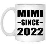 Mimi Since 2022 - 11oz Coffee Mug