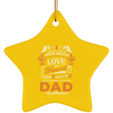 How Much Love Could Hold Until Called Me Dad - Star Ornament
