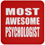 Most Awesome Psychologist - Drink Coaster