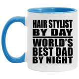 Hair Stylist By Day World's Best Dad By Night - 11oz Accent Mug Blue