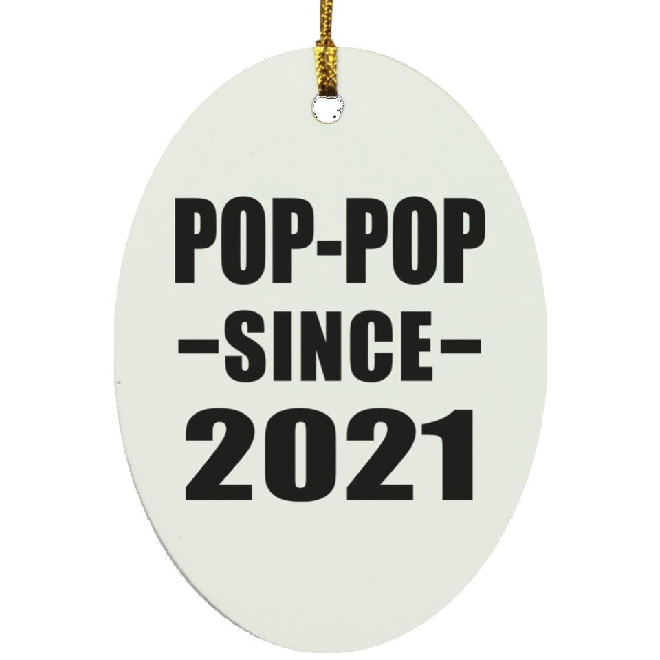 Pop-Pop Since 2021 - Oval Ornament
