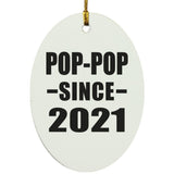 Pop-Pop Since 2021 - Oval Ornament