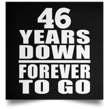46th Anniversary 46 Years Down Forever to Go - Poster Square