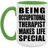 Being Occupational Therapist Makes Life Special - 15oz Accent Mug Green