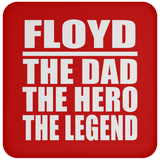 Floyd The Dad The Hero The Legend - Drink Coaster