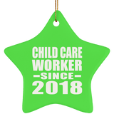 Child Care Worker Since 2018 - Star Ornament