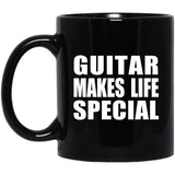 Guitar Makes Life Special - 11oz Coffee Mug Black
