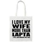I Love My Wife More Than Lapta - Tote Bag White