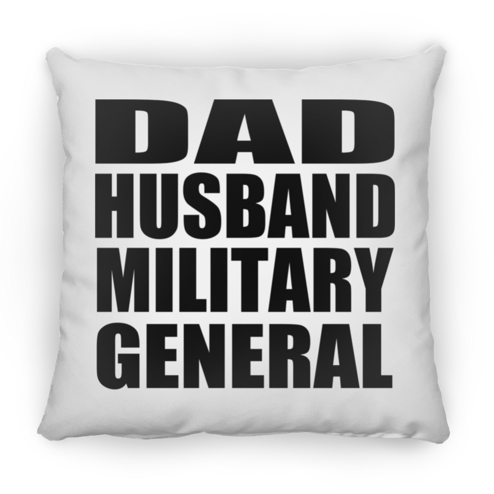 Dad Husband Military General - Throw Pillow