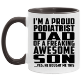 Proud Podiatrist Dad Of Awesome Son - 11oz Accent Mug Black
