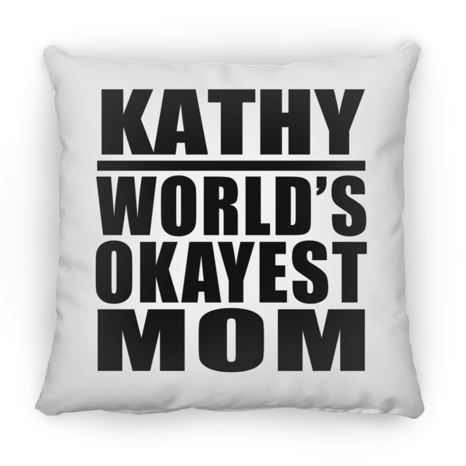Kathy World's Okayest Mom - Throw Pillow