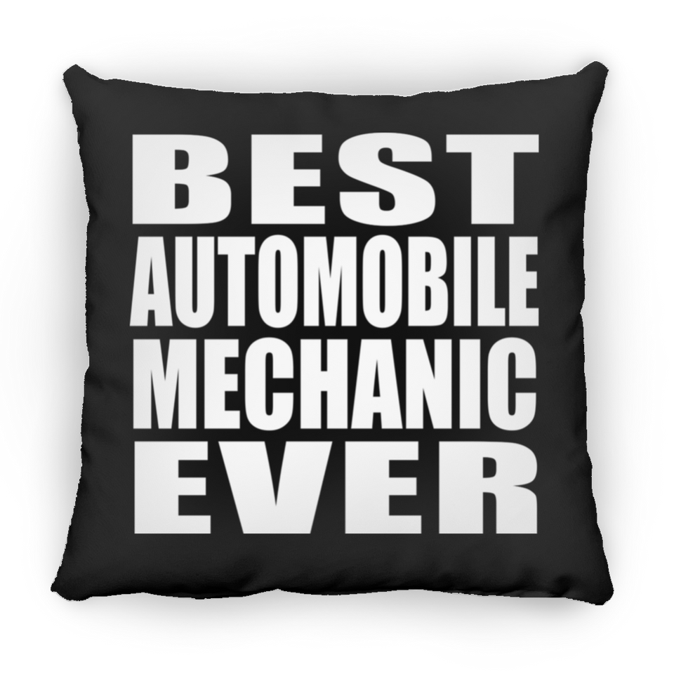 Best Automobile Mechanic Ever - Throw Pillow Black