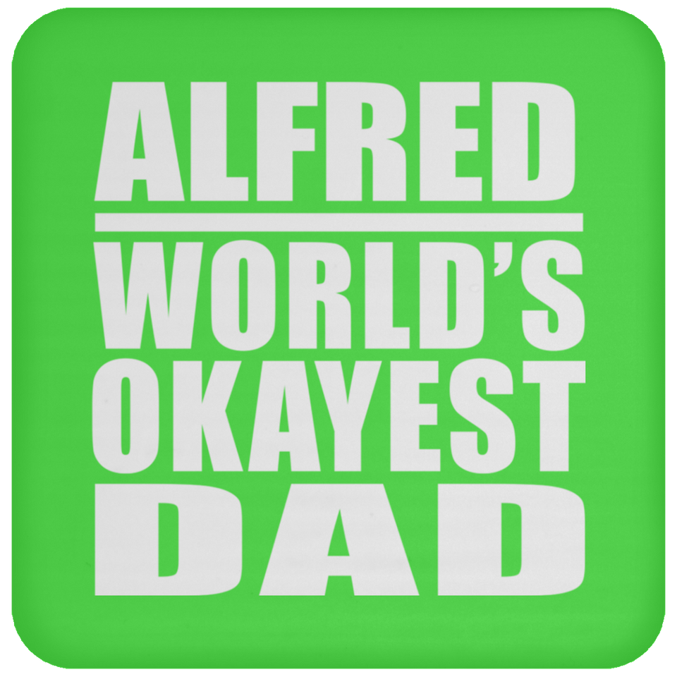 Alfred World's Okayest Dad - Drink Coaster