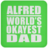 Alfred World's Okayest Dad - Drink Coaster