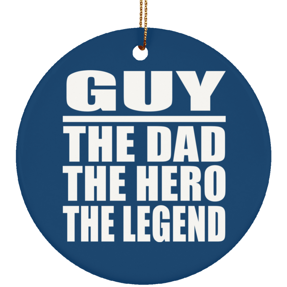 Guy The Dad The Hero The Legend - Circle Ornament