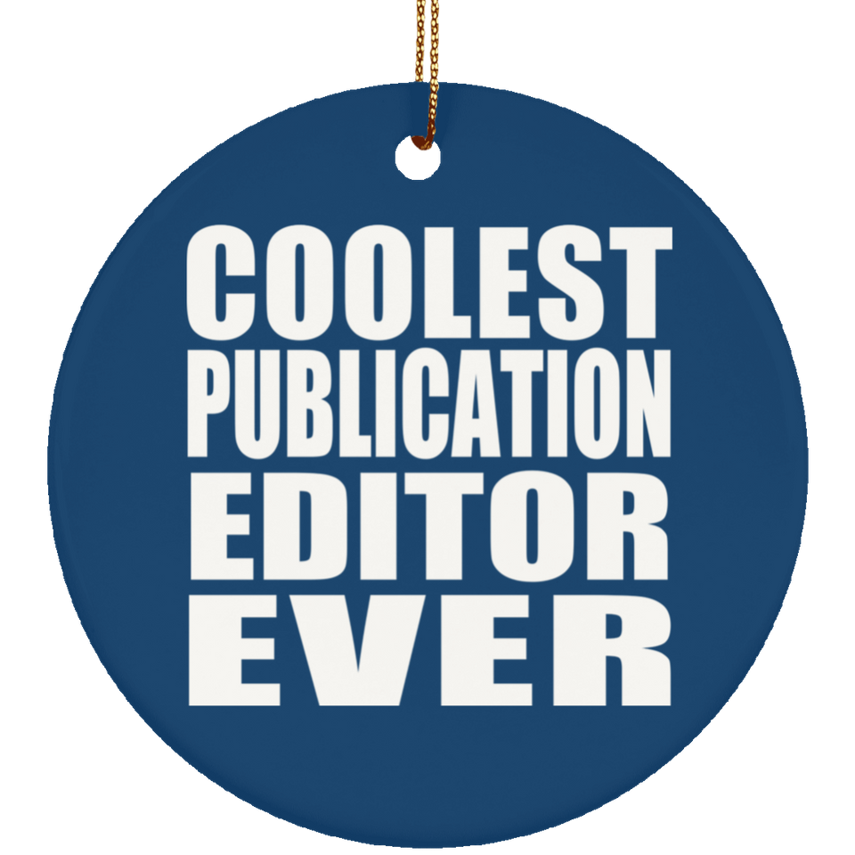 Coolest Publication Editor Ever - Circle Ornament