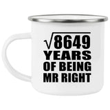 93rd Anniversary Square Root of 8649 Years of Being Mr Right - 12oz Camping Mug