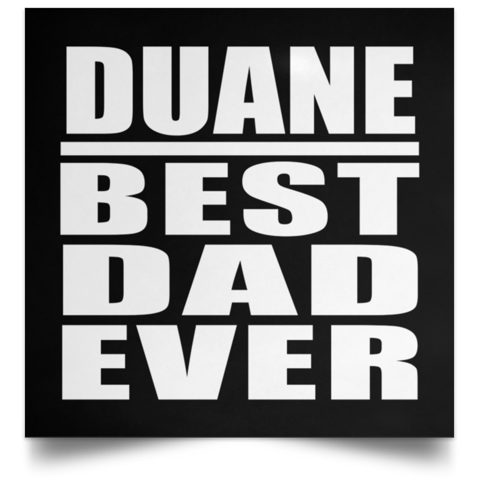 Duane Best Dad Ever - Poster Square