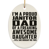 Proud Janitor Dad Of Awesome Daughter - Oval Ornament