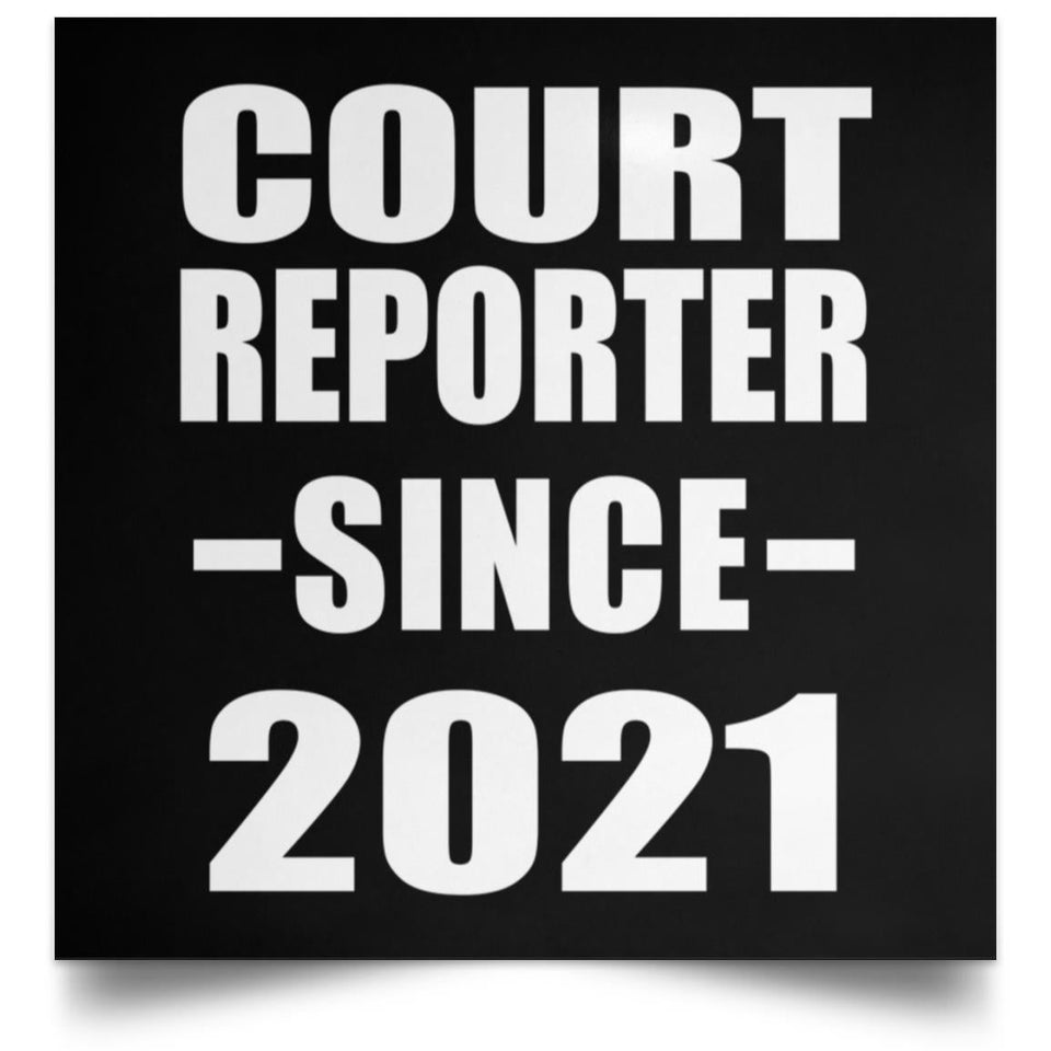 Court Reporter Since 2021 - Poster Square